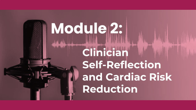 Clinician Self-Reflection and Cardiac Risk Reducti